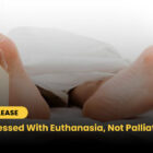 ACT obsessed with euthanasia, not palliative care